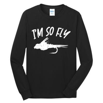 Im So Fly Bass Trout Fishing Angling Fisherman Angler Gift Tall Long Sleeve T-Shirt