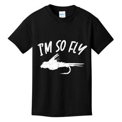 Im So Fly Bass Trout Fishing Angling Fisherman Angler Gift Kids T-Shirt