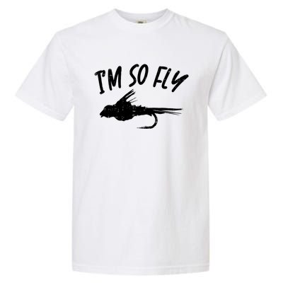 Im So Fly Bass Trout Fishing Angling Fisherman Angler Gift Garment-Dyed Heavyweight T-Shirt