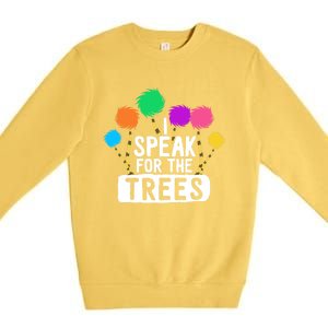 I Speak For The Tree Earth Day Inspiration Hippie Funny Gift Premium Crewneck Sweatshirt