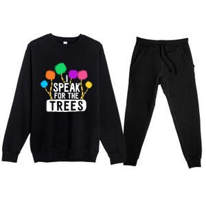 I Speak For The Tree Earth Day Inspiration Hippie Funny Gift Premium Crewneck Sweatsuit Set