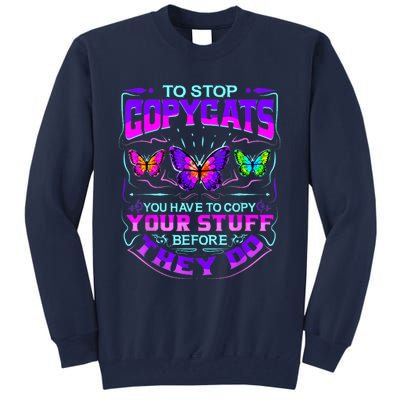 Inspirational Slogans For Writers & Musicians, Funny Copycat Tall Sweatshirt