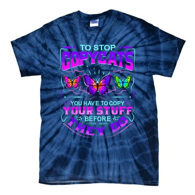 Inspirational Slogans For Writers & Musicians, Funny Copycat Tie-Dye T-Shirt