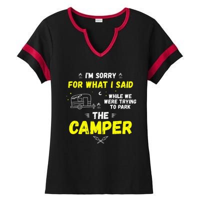 I'm Sorry For What I Said While Parking The Camper Rv Camp Ladies Halftime Notch Neck Tee