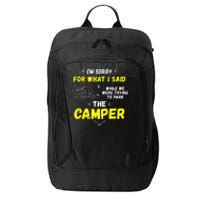 I'm Sorry For What I Said While Parking The Camper Rv Camp City Backpack