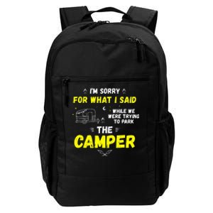 I'm Sorry For What I Said While Parking The Camper Rv Camp Daily Commute Backpack