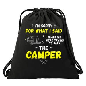 I'm Sorry For What I Said While Parking The Camper Rv Camp Drawstring Bag