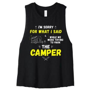 I'm Sorry For What I Said While Parking The Camper Rv Camp Women's Racerback Cropped Tank