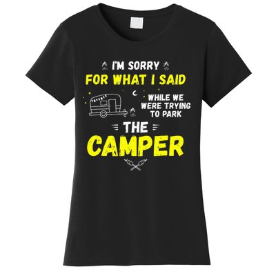 I'm Sorry For What I Said While Parking The Camper Rv Camp Women's T-Shirt