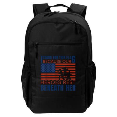 I Stand For This Flag Because Our Heroes Rest Beneath Her Backpack