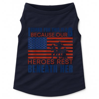 I Stand For This Flag Because Our Heroes Rest Beneath Her Doggie Tank