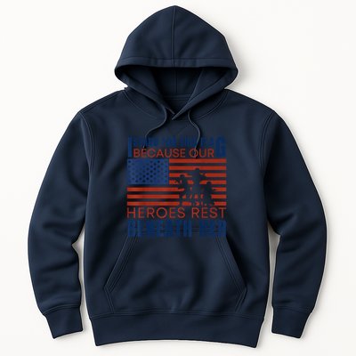 I Stand For This Flag Because Our Heroes Rest Beneath Her Hoodie