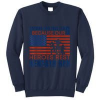 I Stand For This Flag Because Our Heroes Rest Beneath Her Sweatshirt