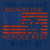 I Stand For This Flag Because Our Heroes Rest Beneath Her Flatbill Hat