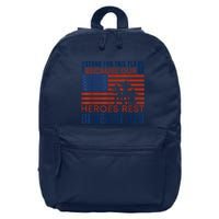 I Stand For This Flag Because Our Heroes Rest Beneath Her 16 in Basic Backpack