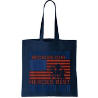 I Stand For This Flag Because Our Heroes Rest Beneath Her Bag