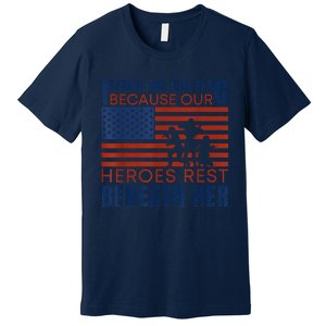 I Stand For This Flag Because Our Heroes Rest Beneath Her Premium T-Shirt