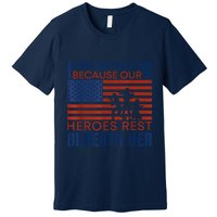 I Stand For This Flag Because Our Heroes Rest Beneath Her Premium T-Shirt
