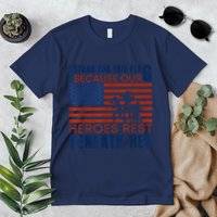 I Stand For This Flag Because Our Heroes Rest Beneath Her Premium T-Shirt
