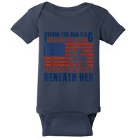 I Stand For This Flag Because Our Heroes Rest Beneath Her Baby Bodysuit