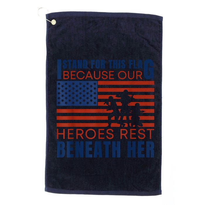 I Stand For This Flag Because Our Heroes Rest Beneath Her Golf Towel