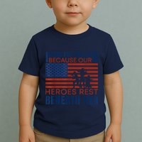 I Stand For This Flag Because Our Heroes Rest Beneath Her Toddler T-Shirt