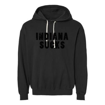 Indiana Sucks Funny State Rivalry Garment-Dyed Fleece Hoodie