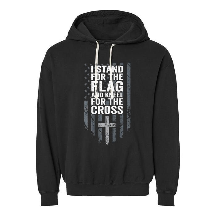 I Stand For The Flag And Kneel For The Cross Garment-Dyed Fleece Hoodie