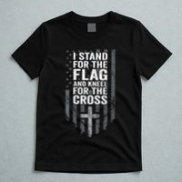 I Stand For The Flag And Kneel For The Cross T-Shirt