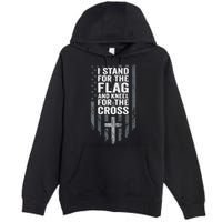 I Stand For The Flag And Kneel For The Cross Premium Pullover Hoodie