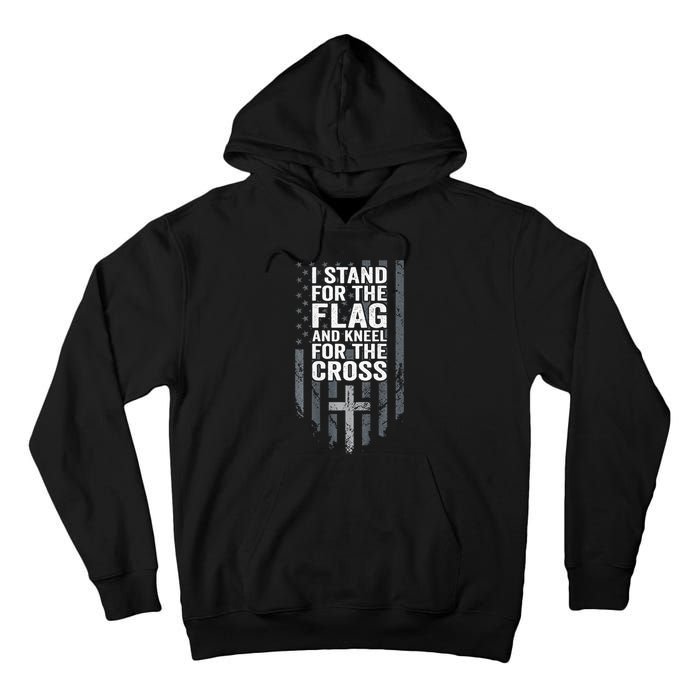 I Stand For The Flag And Kneel For The Cross Tall Hoodie