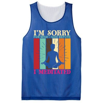 Im Sorry For What I Said Before I Meditated Gift Mesh Reversible Basketball Jersey Tank