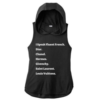 I Speak Fluent French Dior Ladies PosiCharge Tri-Blend Wicking Draft Hoodie Tank