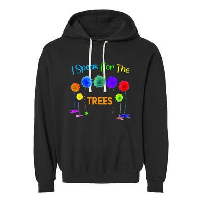 I Speak For Trees Earth Day Save Earth Inspiration Hippie Garment-Dyed Fleece Hoodie