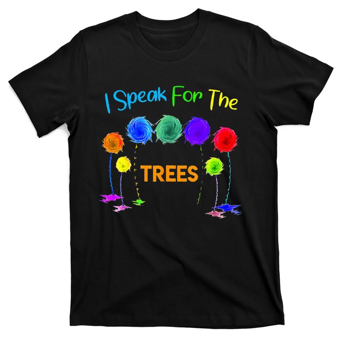 I Speak For Trees Earth Day Save Earth Inspiration Hippie T-Shirt