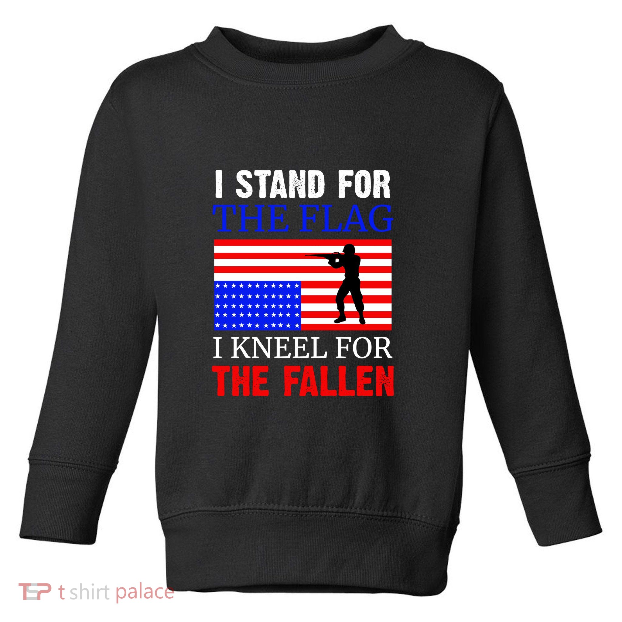 I Stand For The Flag I Kneel For The Fallen Memorial Day Gift Toddler Sweatshirt
