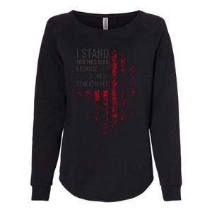 I Stand For This Flag Because Our Heroes Rest Beneath Her Womens California Wash Sweatshirt