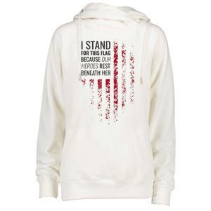 I Stand For This Flag Because Our Heroes Rest Beneath Her Womens Funnel Neck Pullover Hood