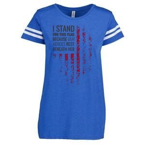 I Stand For This Flag Because Our Heroes Rest Beneath Her Enza Ladies Jersey Football T-Shirt