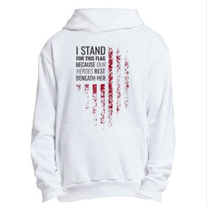 I Stand For This Flag Because Our Heroes Rest Beneath Her Urban Pullover Hoodie