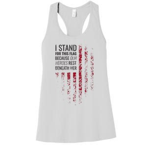 I Stand For This Flag Because Our Heroes Rest Beneath Her Women's Racerback Tank