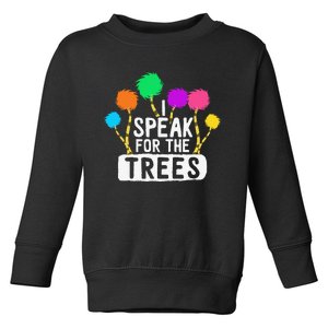 I Speak For The Tree Earth Day Inspiration Hippie Gifts Toddler Sweatshirt