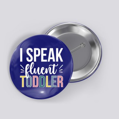 I Speak Fluent Sitter Sitting Great Gift Button