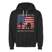 I Stand For The Flag And Kneel For The Cross Gift Garment-Dyed Fleece Hoodie