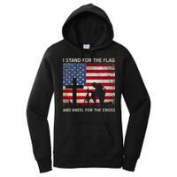 I Stand For The Flag And Kneel For The Cross Gift Women's Pullover Hoodie