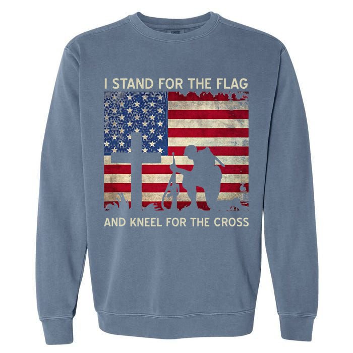 I Stand For The Flag And Kneel For The Cross Gift Garment-Dyed Sweatshirt