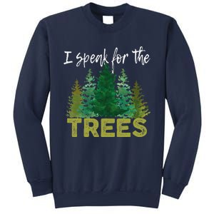 I Speak For The Trees Earth Day Stop Global Warming Sweatshirt