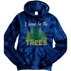 I Speak For The Trees Earth Day Stop Global Warming Tie Dye Hoodie