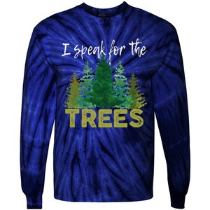 I Speak For The Trees Earth Day Stop Global Warming Tie-Dye Long Sleeve Shirt