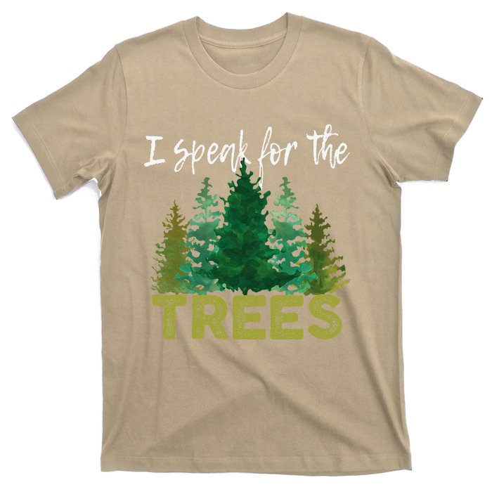 I Speak For The Trees Earth Day Stop Global Warming T-Shirt